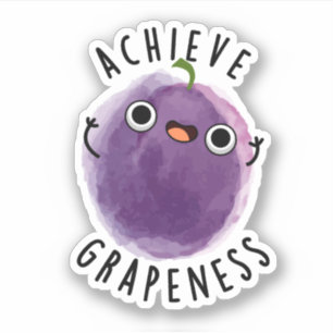 Pegatina Lograr la Grapeness Funny Positive Grape Pun