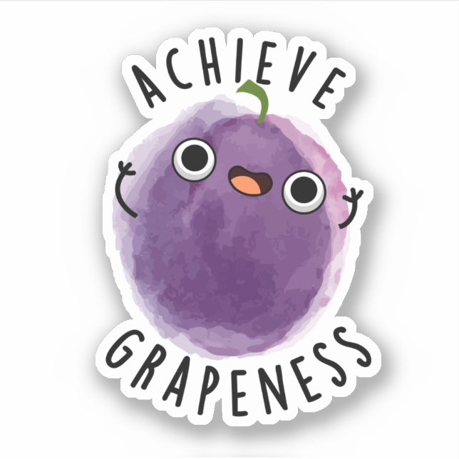 Pegatina Lograr la Grapeness Funny Positive Grape Pun (Anverso)