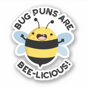 Pegatina Los Bug Puns Son Bee-licious Funny Bee Pun