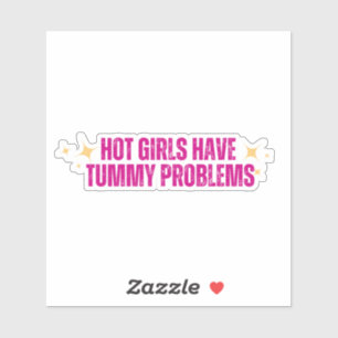 Pegatina Los Chicas calientes tienen problemas de humedad