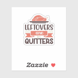 Pegatina Los Leftovers Son Para Quitters Funny Thankending 