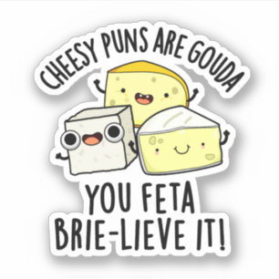 Pegatina Los Puns Quesos Son Gouda, Feta Brie-Lieve.