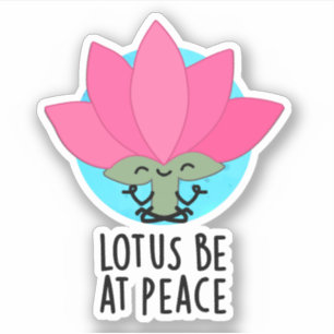 Pegatina Lotus Esté En Paz Planta Divertida 