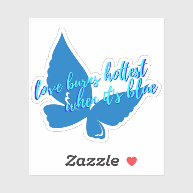 Pegatina Love Burns Hottest When It's Blue Sticker (Hoja)