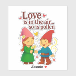 Pegatina Love Is in the Air… So Is Pollen