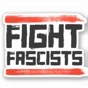 PEGATINA LUCHAR CONTRA LOS FASCISTAS
