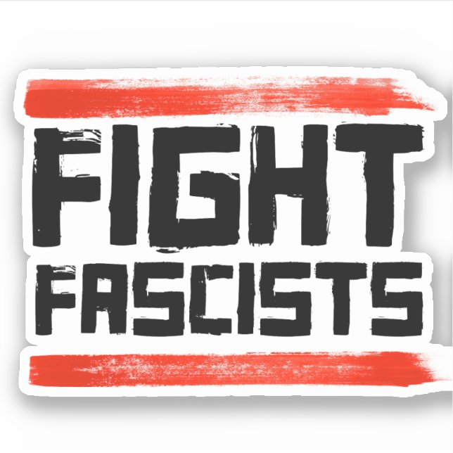 PEGATINA LUCHAR CONTRA LOS FASCISTAS (Anverso)