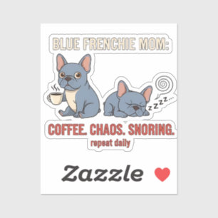 Pegatina Madre Frenchie Azul Café Caos Diseño Ronquidos