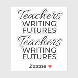 Pegatina Maestros Escribiendo Futuros Blanco Negro Motivaci