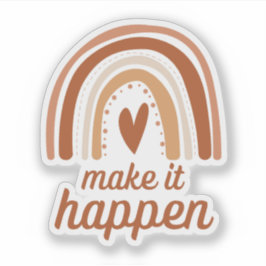 Pegatina Make it happen motivational die cut
