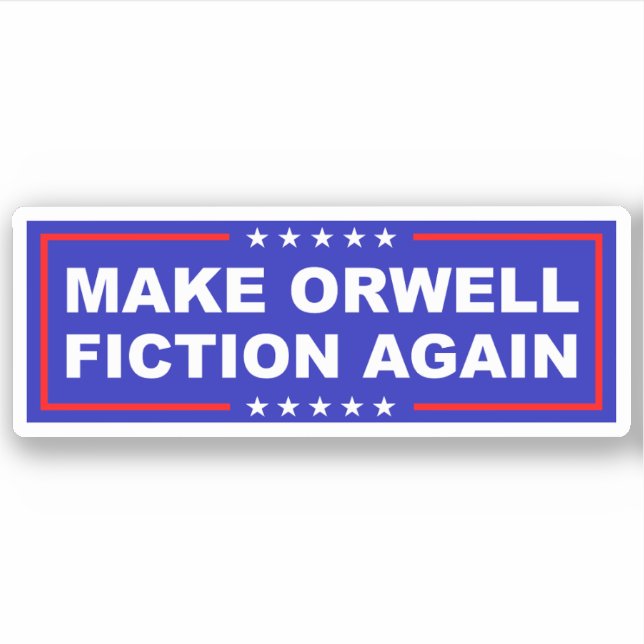 Pegatina Make Orwell Fiction Again (Anverso)