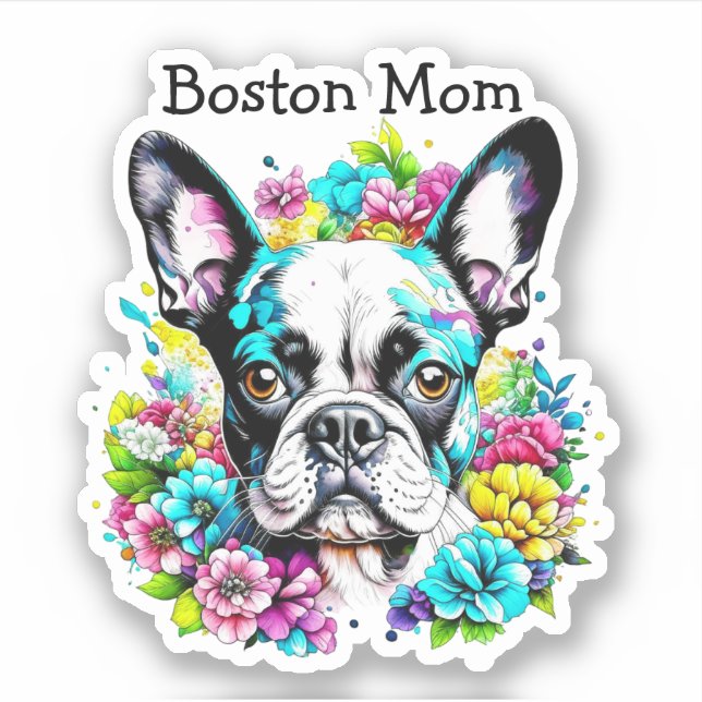 Pegatina Mamá de Boston Terrier rodeada de flores (Anverso)