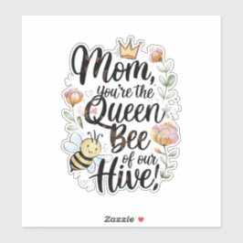 Pegatina Mamá eres la reina de nuestra colmena