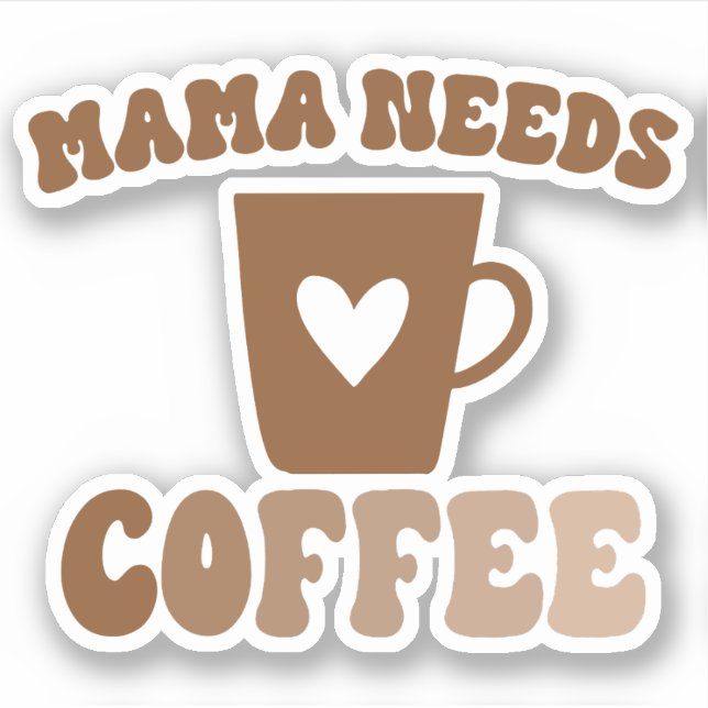Pegatina Mamá necesita café Brown Retro Mug (Anverso)