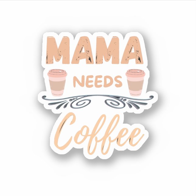 Pegatina mamá necesita café, mamá cita café (Anverso)