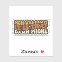 Mamá tenía razón sobre el teléfono