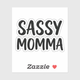 Pegatina Mamma Sassy Divertida Cita de Humor Sarcástico
