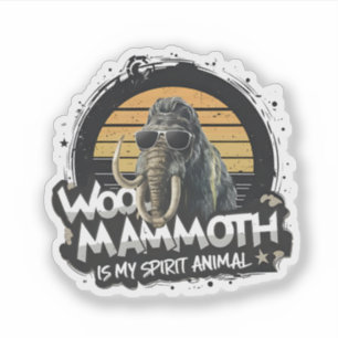 Pegatina Mamut Woo es mi animal espiritual Arte