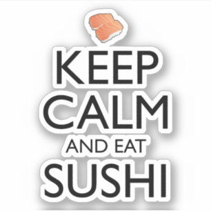Pegatina Mantén la Calma y Come Sushi