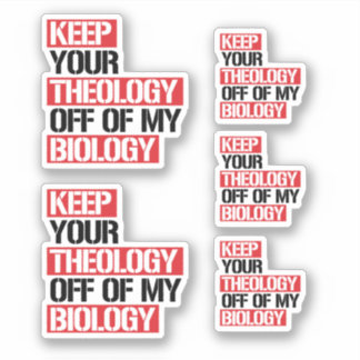 Pegatina Mantén tu teología alejada de mi biología