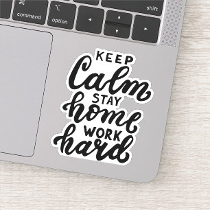 Pegatina Mantener la calma, quedarse en casa, trabajar duro