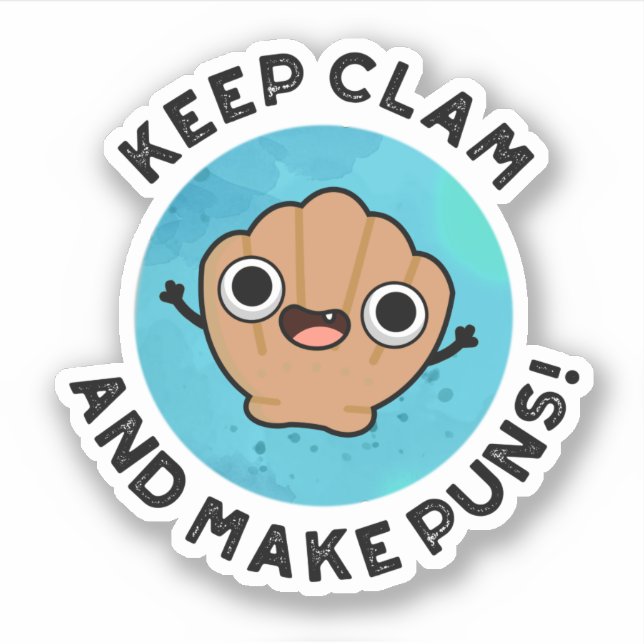 Pegatina Mantenga Clam Y Haga Que Puns Funny Shell Pun (Anverso)