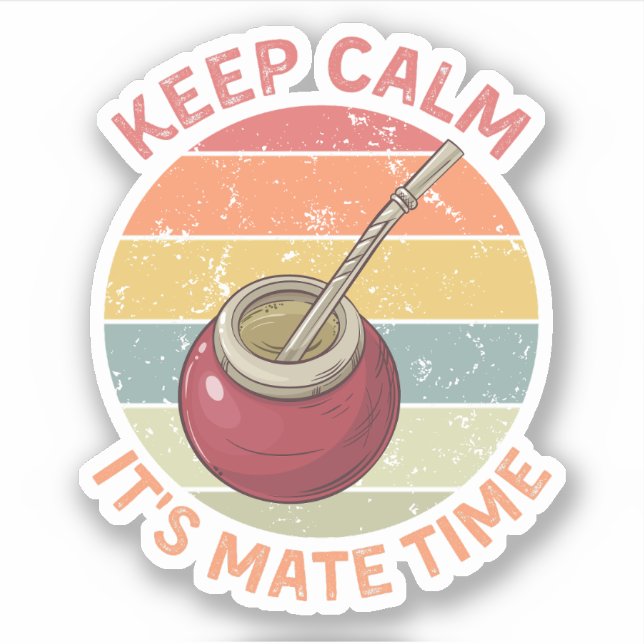 Pegatina Manténgase tranquilo, es hora del mate - Yerba Mat (Anverso)