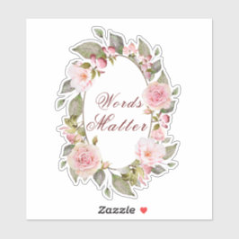 Pegatina Marco floral "Words Matter"