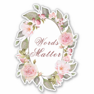 Pegatina Marco floral "Words Matter"