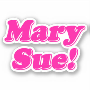 Pegatina ¡Mary Sue!