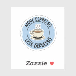 Pegatina Más expreso menos depresso, café gracioso