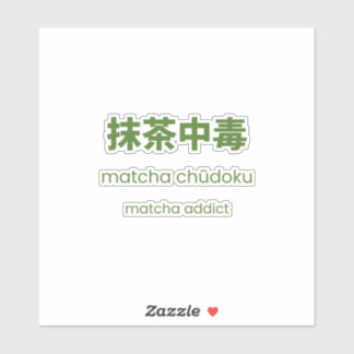 Pegatina Matcha Addict - Cita Matcha japonesa