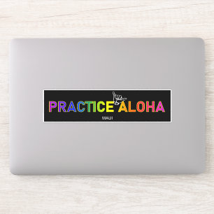 Pegatina Maui - Practica Aloha Shaka (suelta)