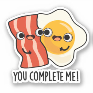 Pegatina Me Completaste Gracioso Bacon Egg Pun
