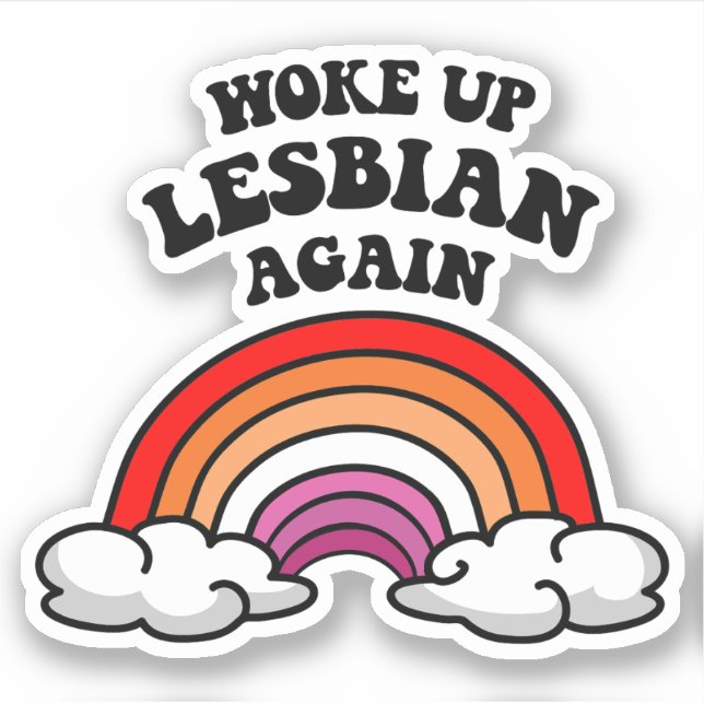 Pegatina Me desperté lesbiana de nuevo (Anverso)