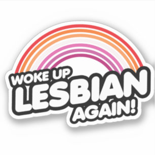 Pegatina Me desperté lesbiana de nuevo