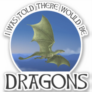 Pegatina Me Dijeron Que Habría Dragones