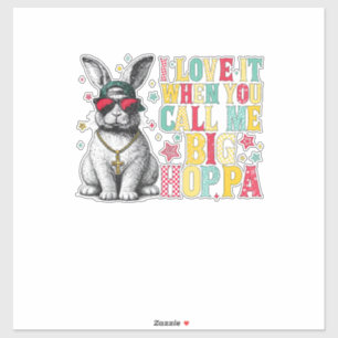 Pegatina Me Encanta Cuando Me Llamas Big Hoppa Bunny Pascua