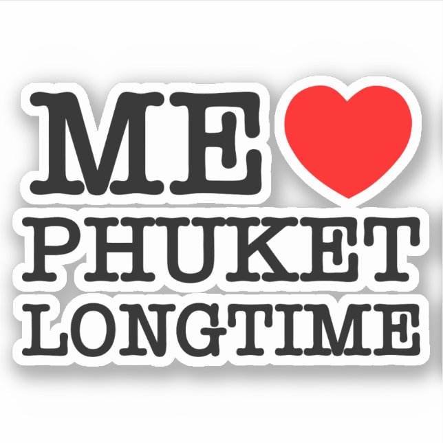 PEGATINA ME ENCANTA PHUKET POR MUCHO TIEMPO (Anverso)