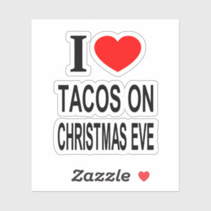 Pegatina Me ENCANTAN LOS TACOS EN NOCHEBUENA AMO LOS TACOS 