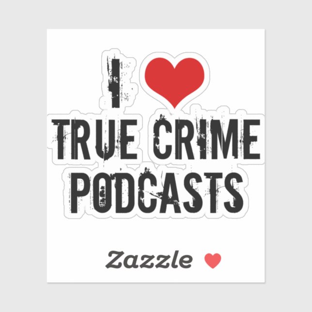 Pegatina Me Encantan Los Verdaderos Podcasts Criminales (Hoja)