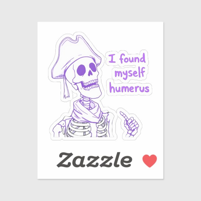 Pegatina Me Encontré Humerus - Funny Skeleton Pun (Hoja)