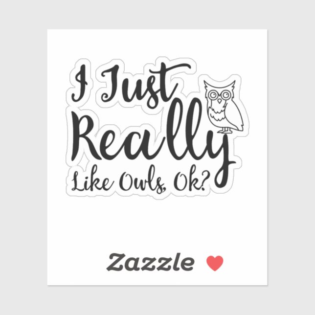 Pegatina Me Gusta Realmente Lechuzas, ¿De Acuerdo? (Hoja)