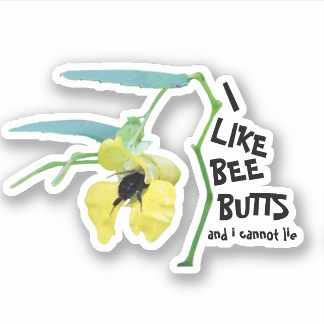 Pegatina Me gustan las Bee Butts y no puedo mentir (Anverso)