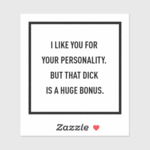 Pegatina Me gustas por tu personalidad pero...