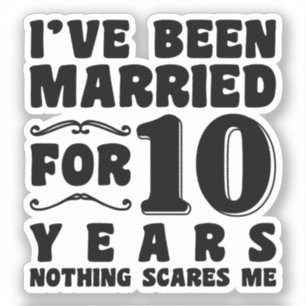 Pegatina Me he casado durante 10 años de Boda Aniversario