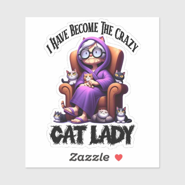 Pegatina Me He Convertido En La Loca Dama De Gato (Hoja)