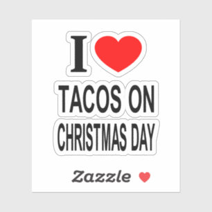 Pegatina Me ❤️ TACOS EN DÍA DE NAVIDAD AMO TACOS EN Vinyl