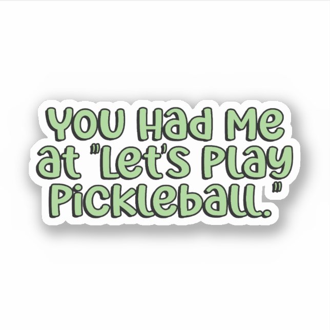 Pegatina Me tenías en Green "Let's Play Pickleball" (Anverso)