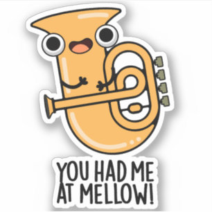 Pegatina Me Tenías En Mellow Funny Tuba Pun